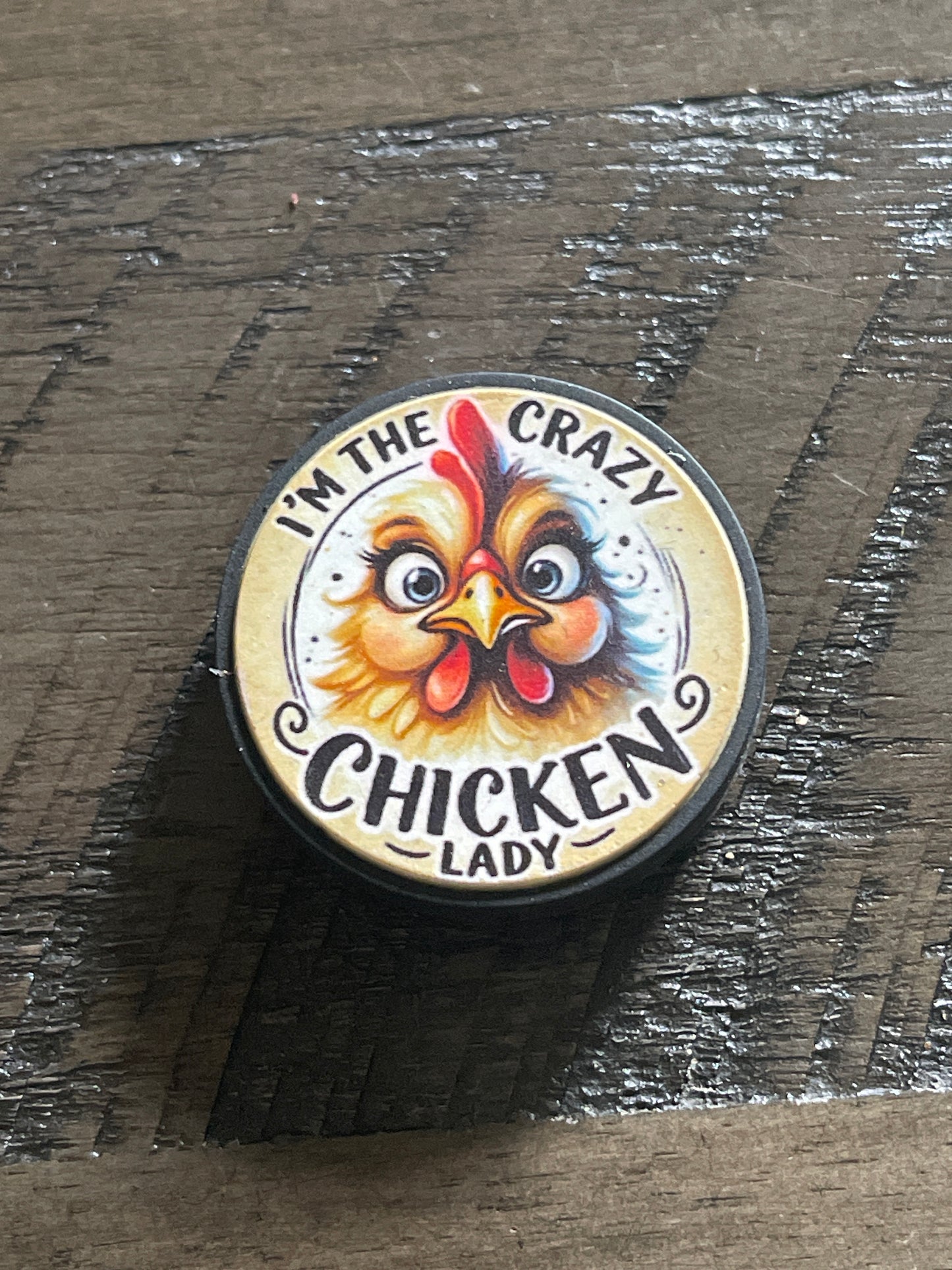 SILICONE FOCAL- I’m the CRAZY CHICKEN LADY