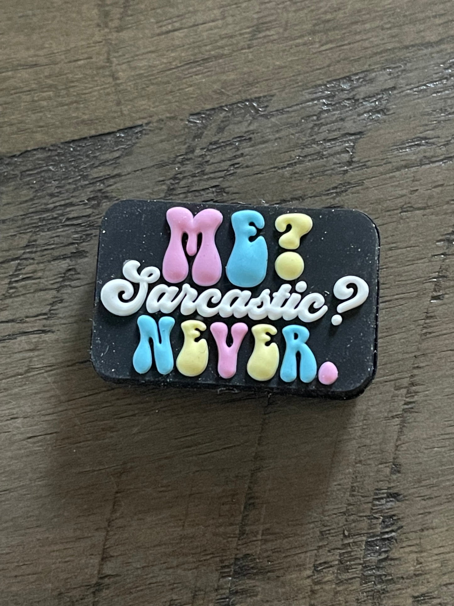 SILICONE FOCAL - Sarcasm Theme-Low Inventory Clearance)