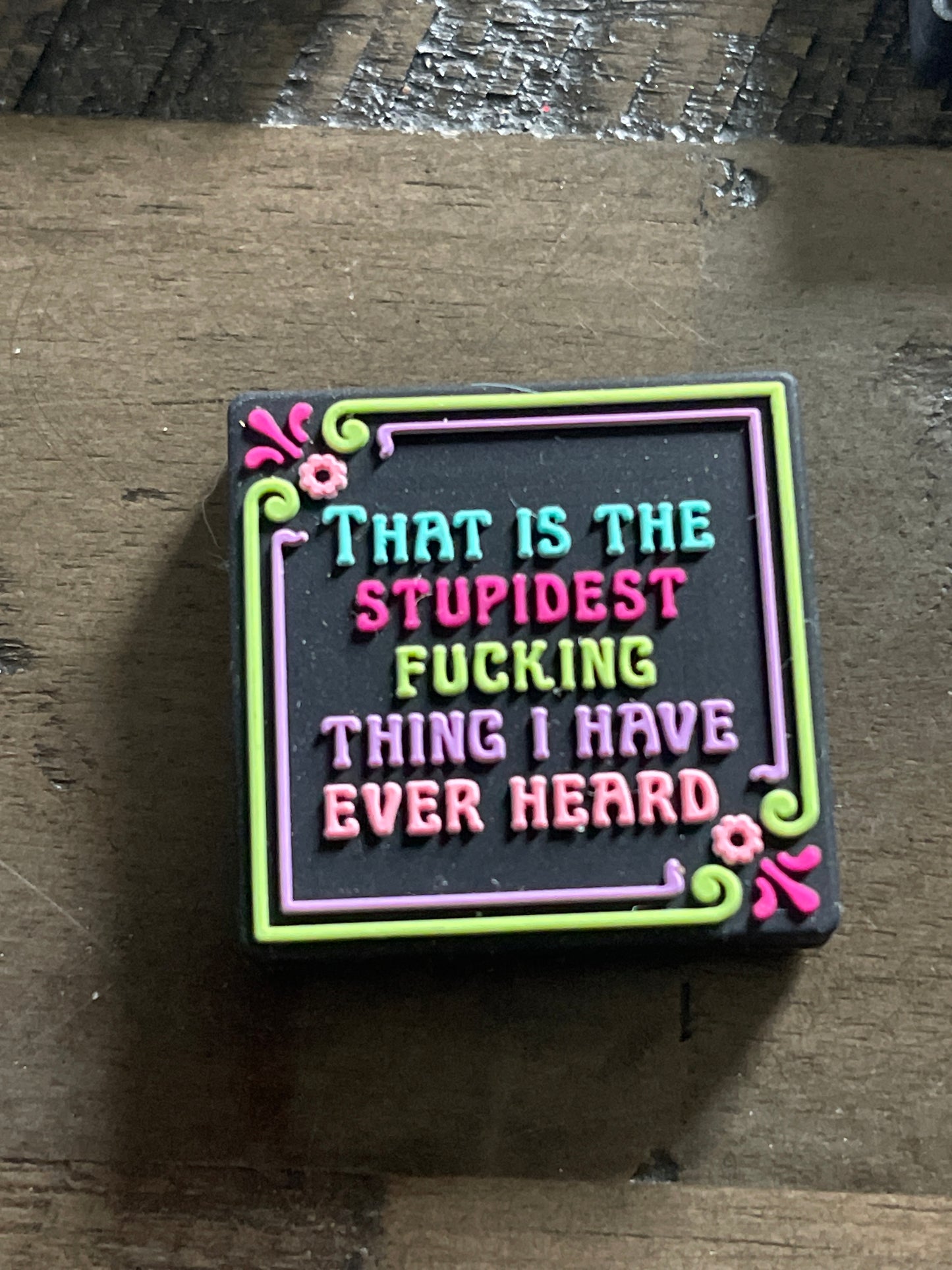 SILICONE FOCAL - Adult/Sarcasm/Swear Theme