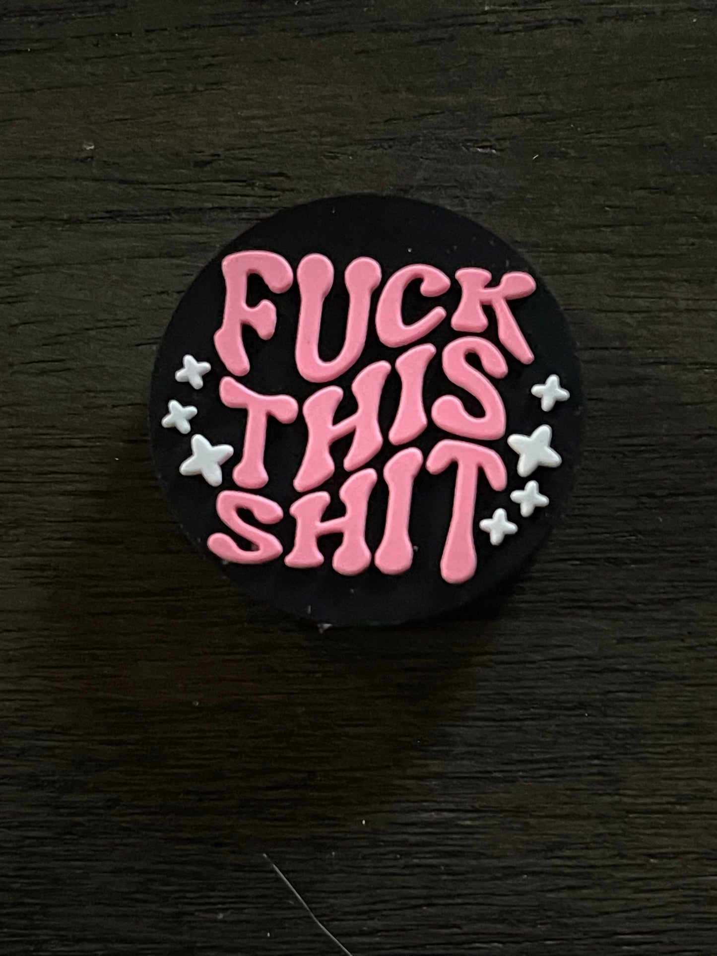 SILICONE FOCAL - Adult/Sarcasm/Swear Theme