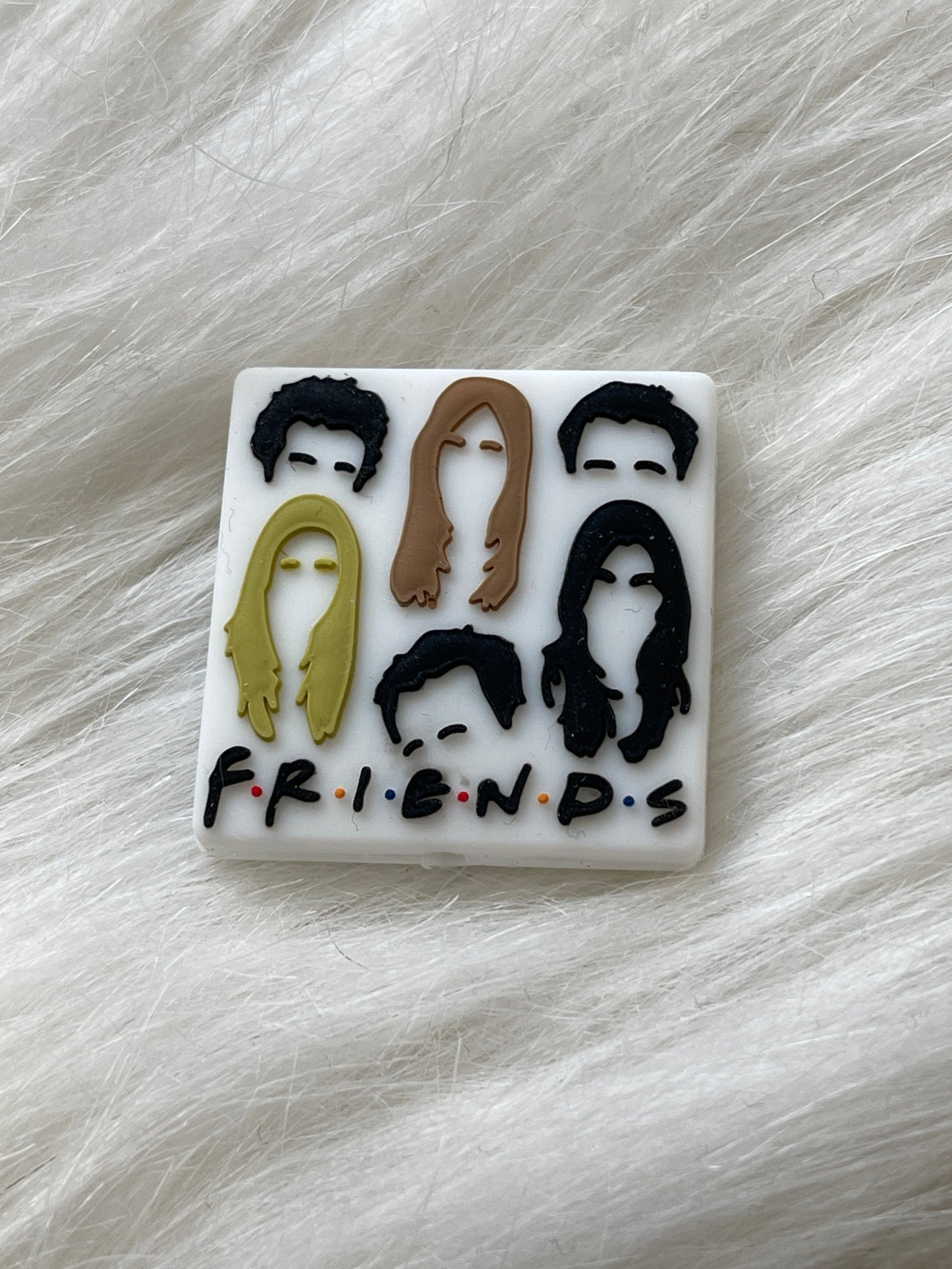 SILICONE FOCAL - FRIENDS- I’ll be there for you(6 Options)
