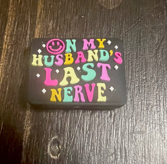 SILICONE FOCAL- on my husbands last nerve