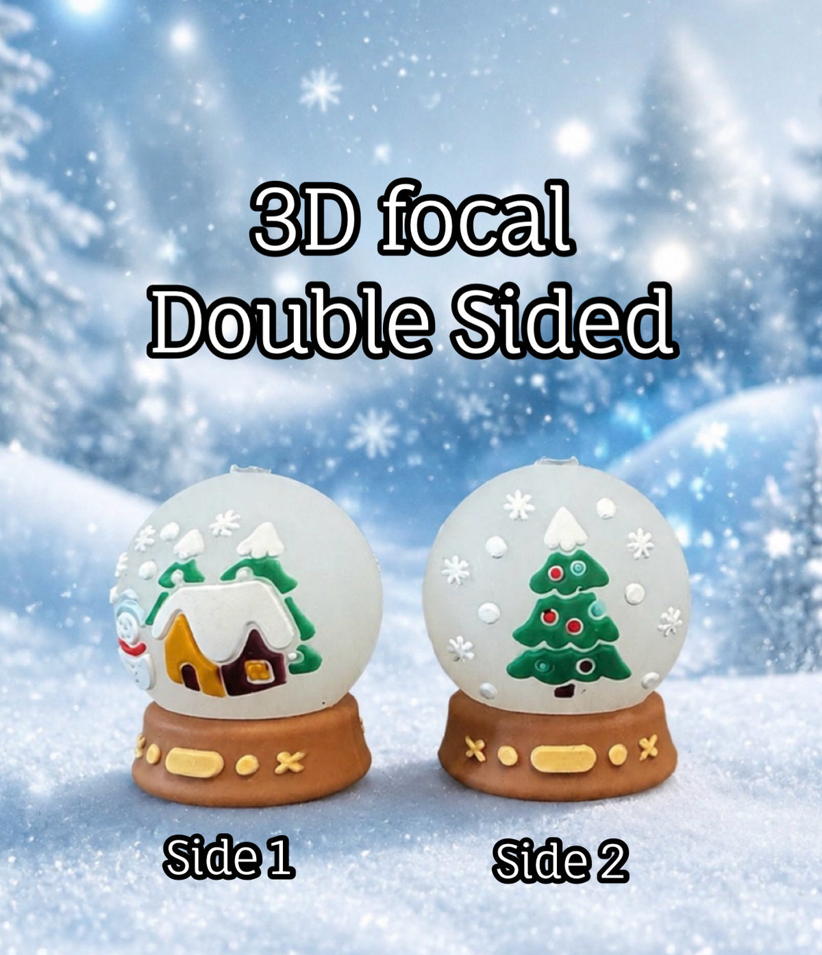 3D SILICONE FOCAL- Snow Globe-Winter/Christmas Theme